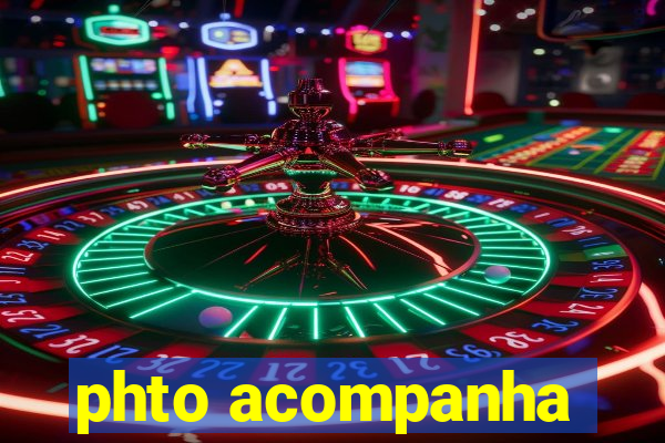 phto acompanha