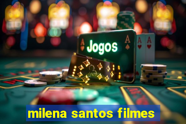 milena santos filmes