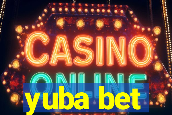 yuba bet