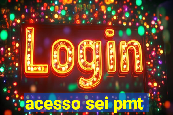 acesso sei pmt