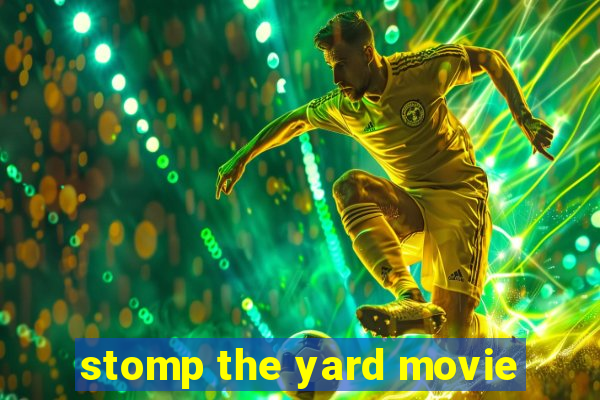stomp the yard movie