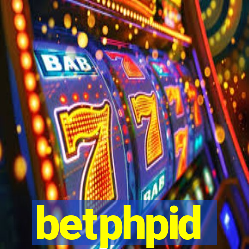 betphpid