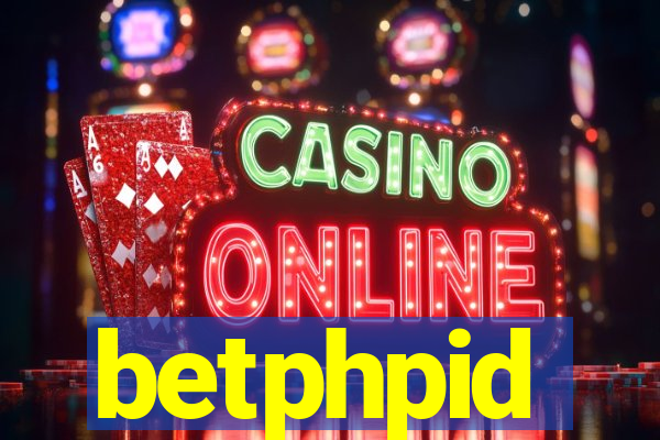 betphpid