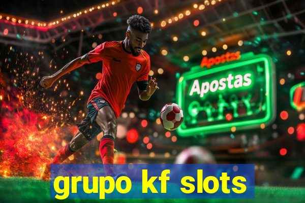 grupo kf slots