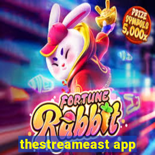 thestreameast app