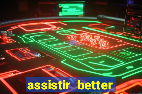 assistir better call saul
