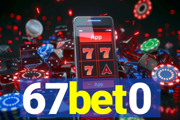 67bet0