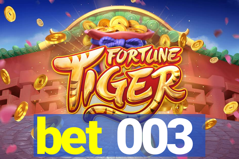 bet 003