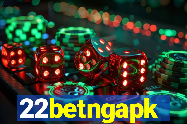 22betngapk