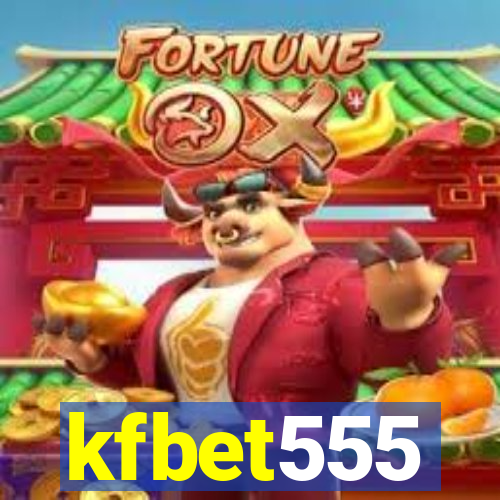 kfbet555