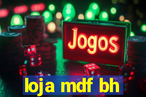 loja mdf bh