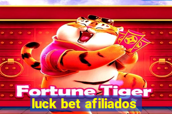 luck bet afiliados