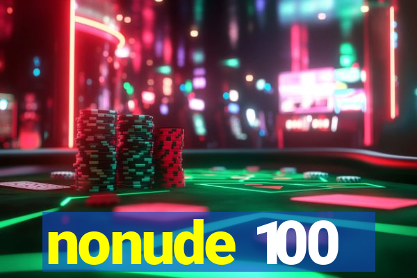 nonude 100