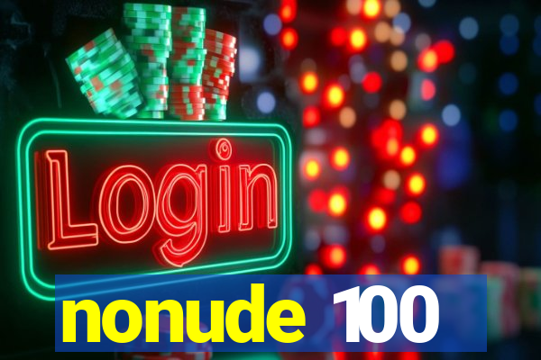 nonude 100