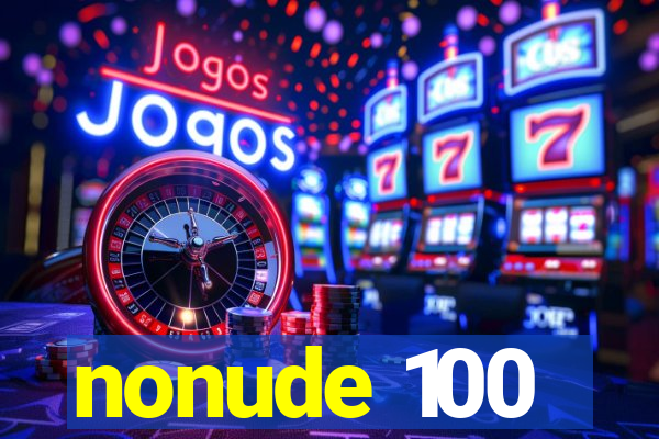 nonude 100