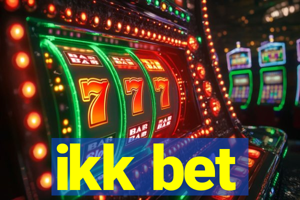 ikk bet