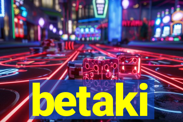 betaki