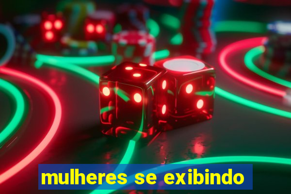 mulheres se exibindo