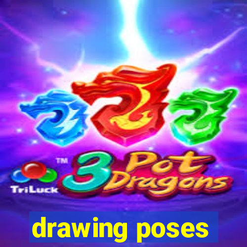 drawing poses
