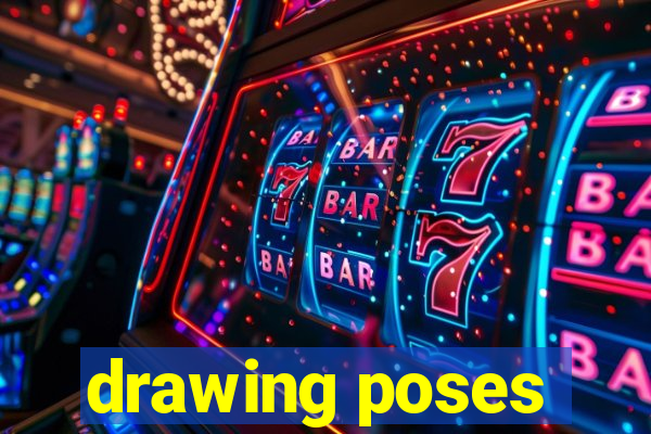 drawing poses