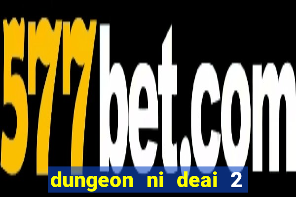 dungeon ni deai 2 temporada dublado meus animes dublado