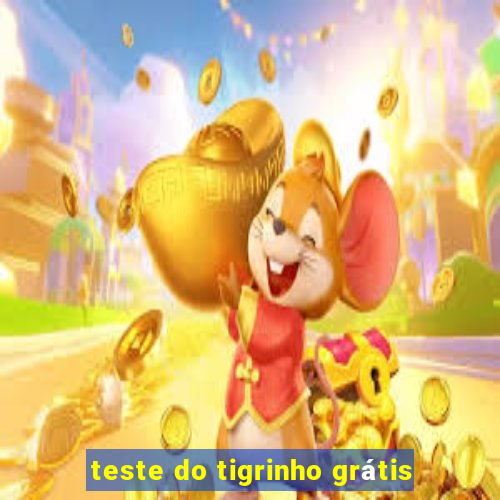 teste do tigrinho grátis