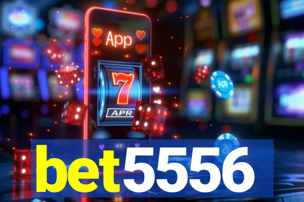 bet5556