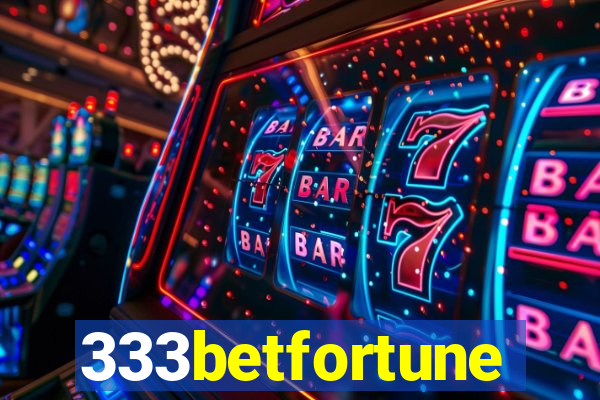 333betfortune