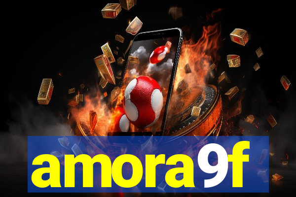 amora9f