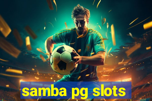 samba pg slots