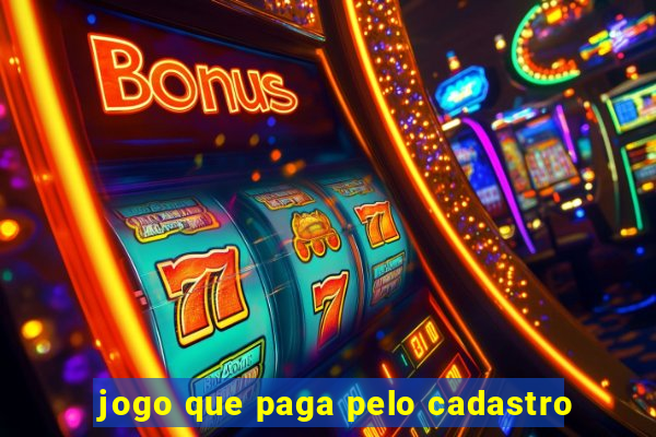 jogo que paga pelo cadastro