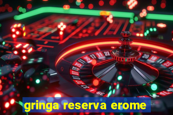 gringa reserva erome