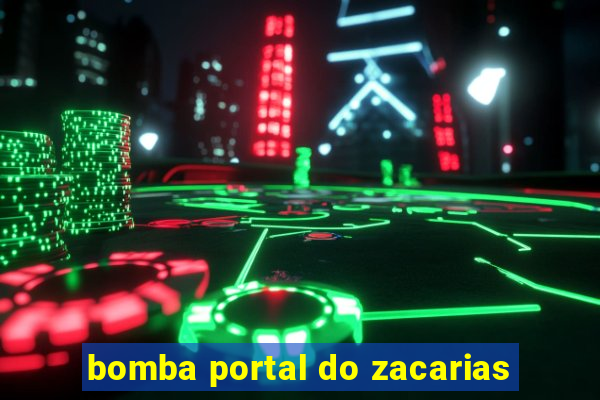 bomba portal do zacarias
