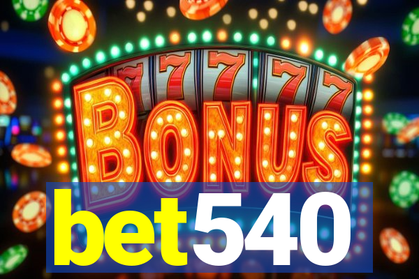 bet540