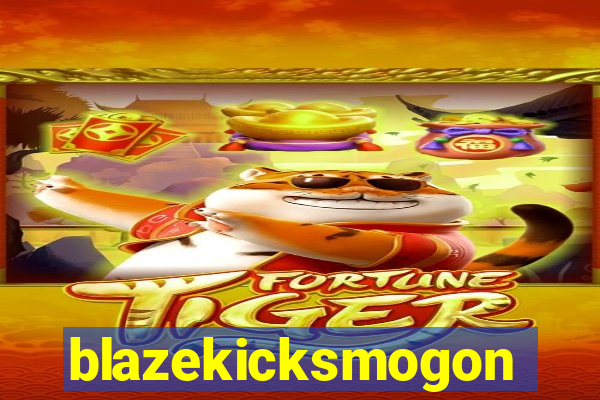 blazekicksmogon