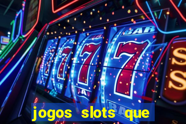 jogos slots que pagam no cadastro