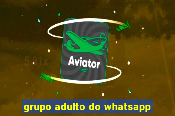 grupo adulto do whatsapp