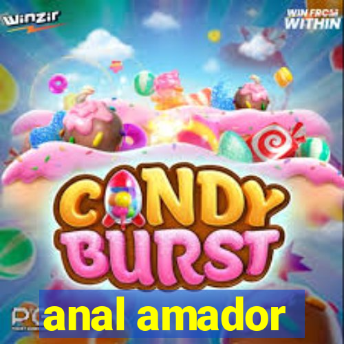 anal amador