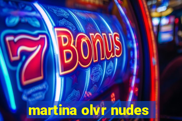martina olvr nudes
