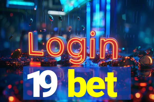 19 bet
