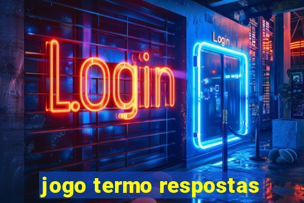 jogo termo respostas