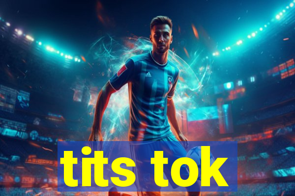 tits tok