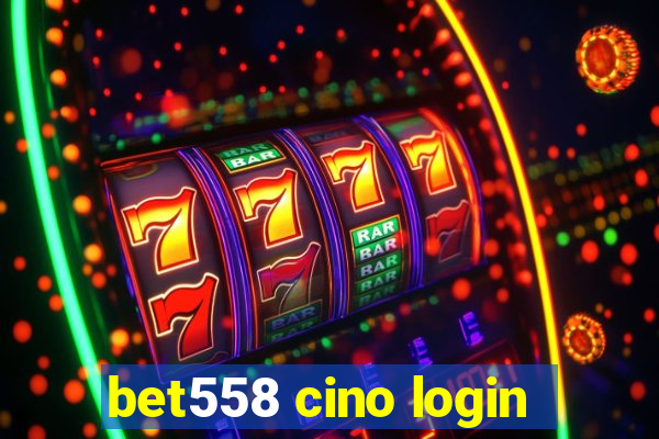 bet558 cino login