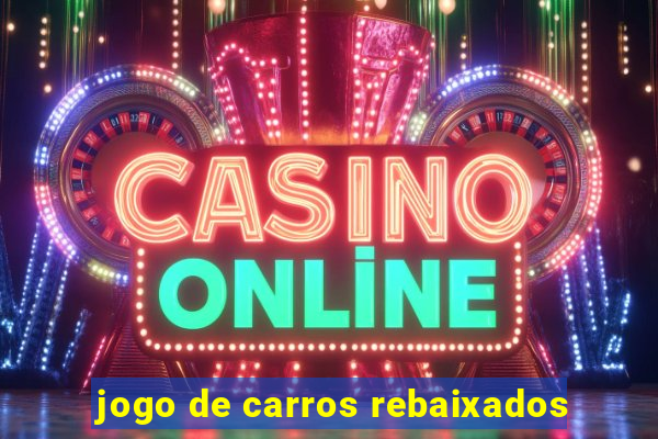 jogo de carros rebaixados