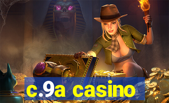 c.9a casino