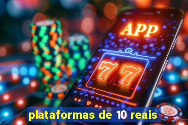 plataformas de 10 reais