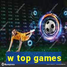 w top games