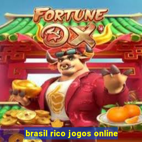 brasil rico jogos online