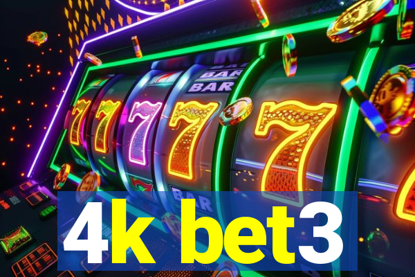 4k bet3