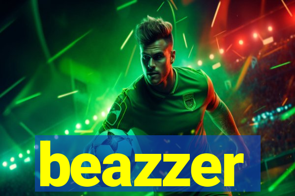 beazzer